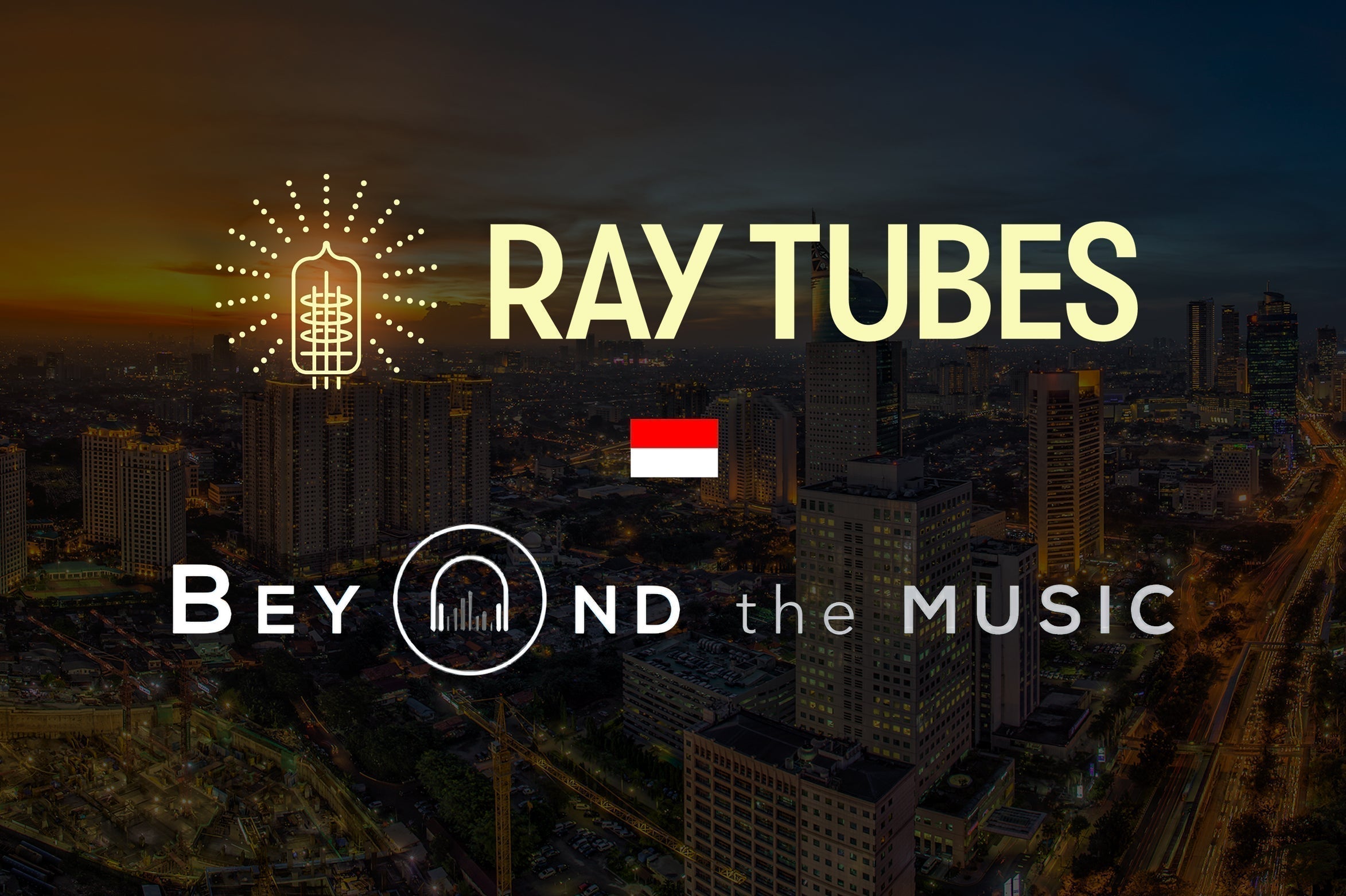 Ray Tubes Are Now Available Through Beyond the Music in Indonesia.