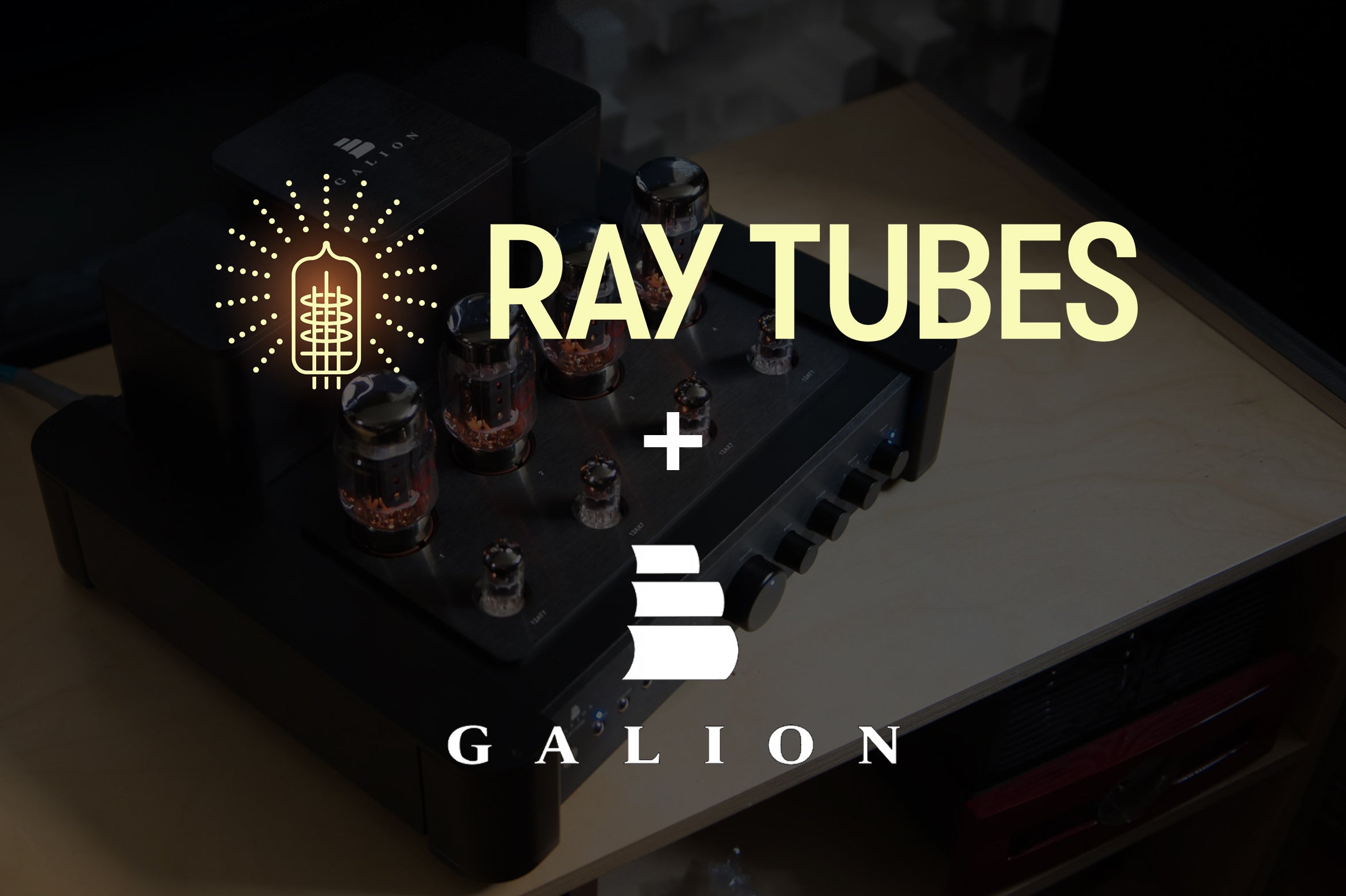 Ray Tubes and Galion Audio are teaming up.